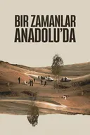 Bir Zamanlar Anadolu'da